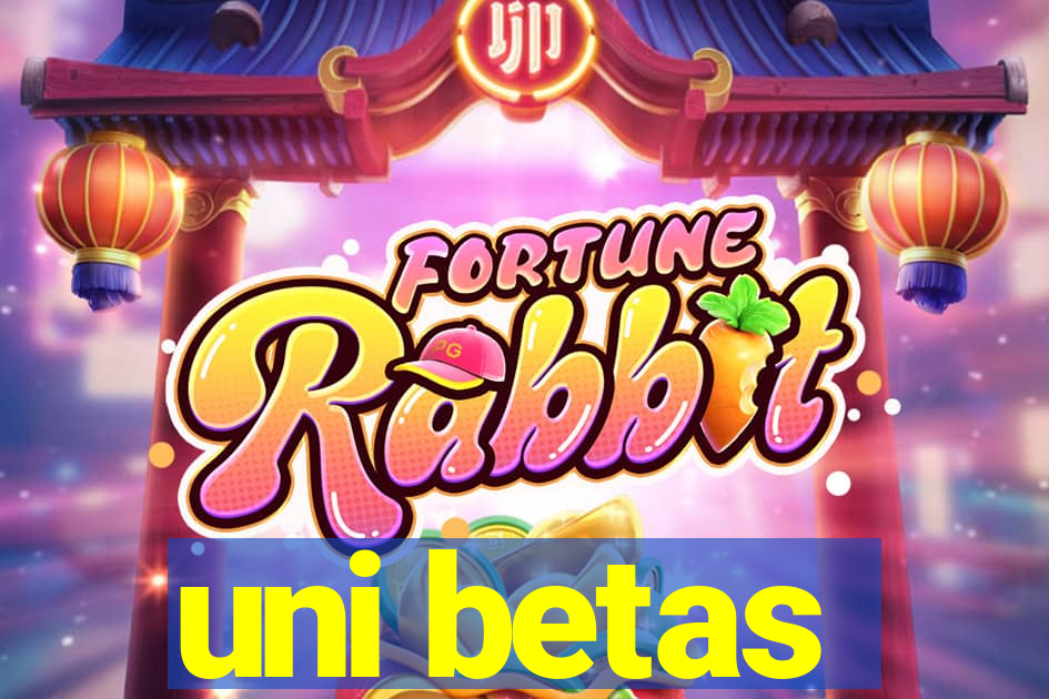 uni betas